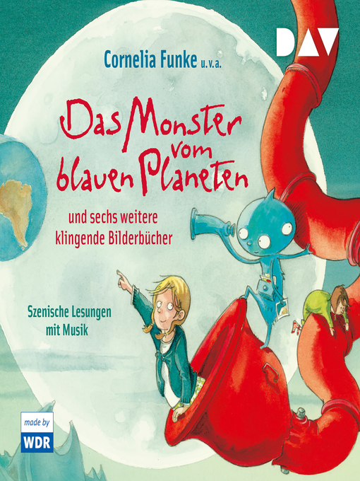 Title details for Das Monster vom blauen Planeten und sechs weitere klingende Bilderbücher by Cornelia Funke - Available